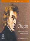 Life and Works: CHOPIN (Siepmann)